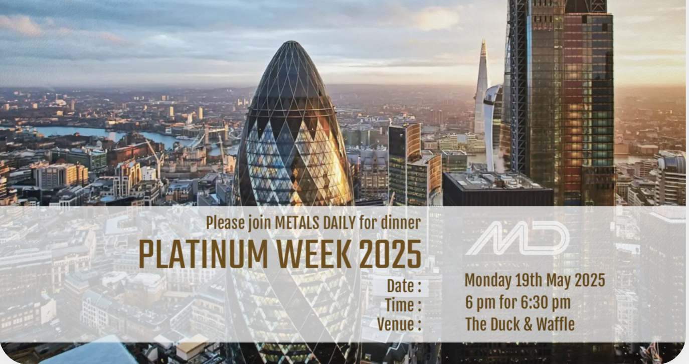 METALS DAILY PLATINUM WEEK DINNER 2025