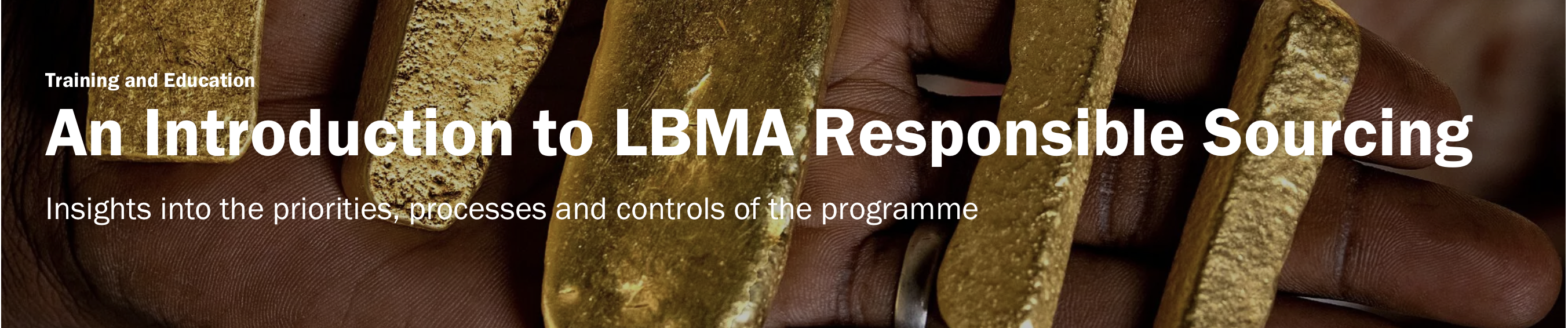 LBMA Training | An Introduction to LBMA Responsible Sourcing